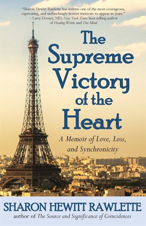 The Supreme Victory of the Heart: A Memoir of Love, Loss, and Synchronicity (Paperback)