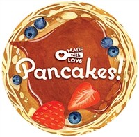 Made with Love: Pancakes! (Board Books)