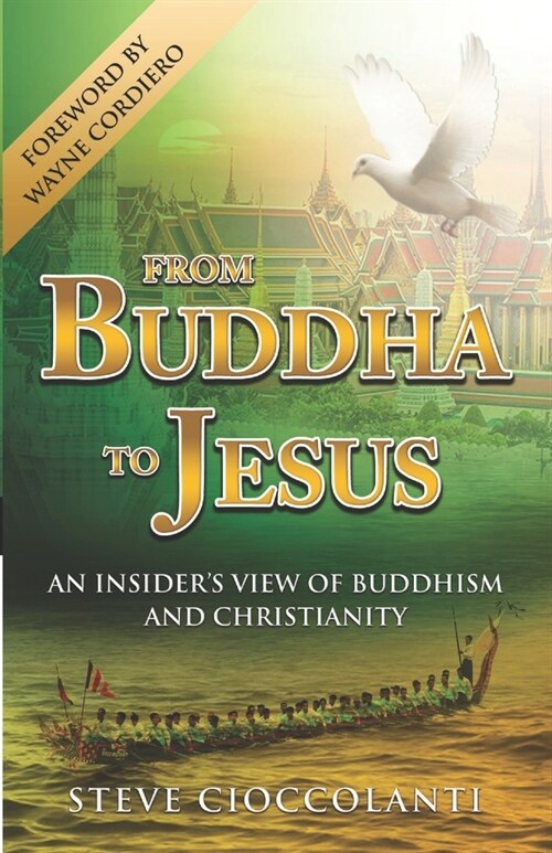 From Buddha to Jesus: An Insiders View of Buddhism and Christianity (Paperback)