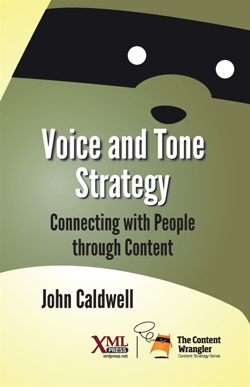 Voice and Tone Strategy: Connecting with People through Content (Paperback)