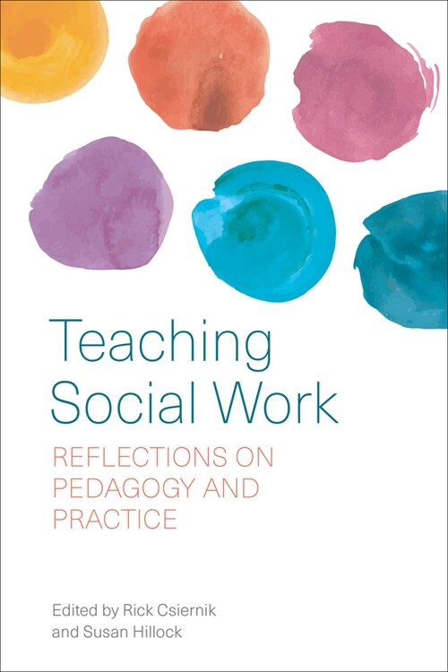 Teaching Social Work: Reflections on Pedagogy and Practice (Hardcover)