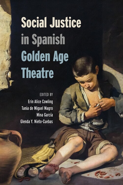 Social Justice in Spanish Golden Age Theatre (Hardcover)