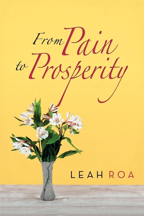 From Pain to Prosperity (Paperback)