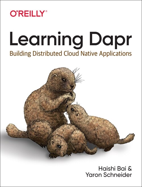 Learning Dapr: Building Distributed Cloud Native Applications (Paperback)