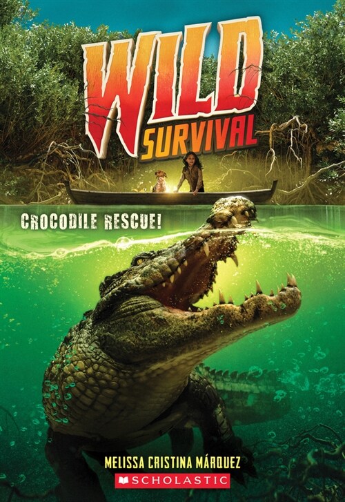 [중고] Crocodile Rescue! (Wild Survival #1): Volume 1 (Paperback)