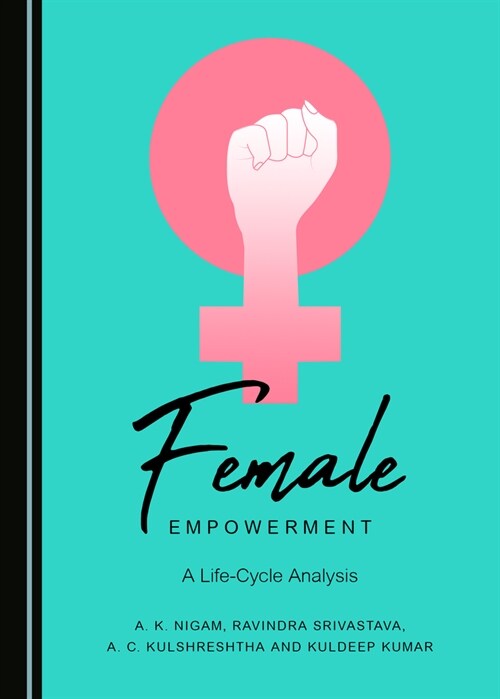 Female Empowerment: A Life-Cycle Analysis (Hardcover)