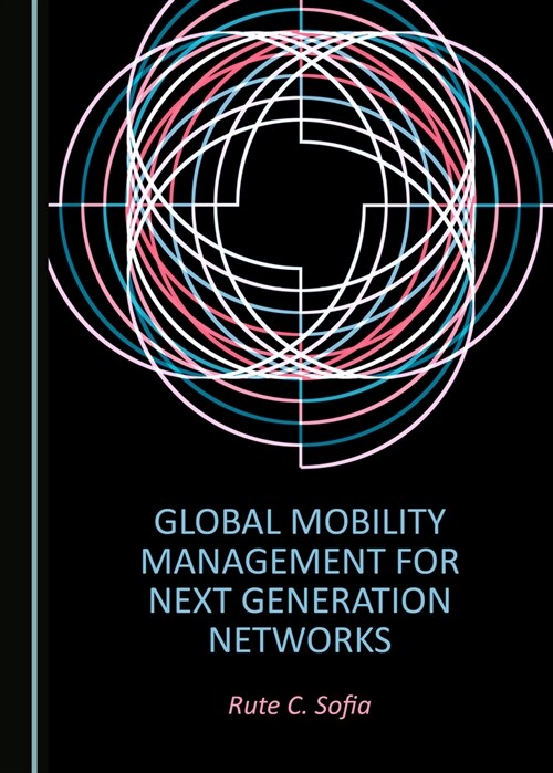 Global Mobility Management for Next Generation Networks (Hardcover)