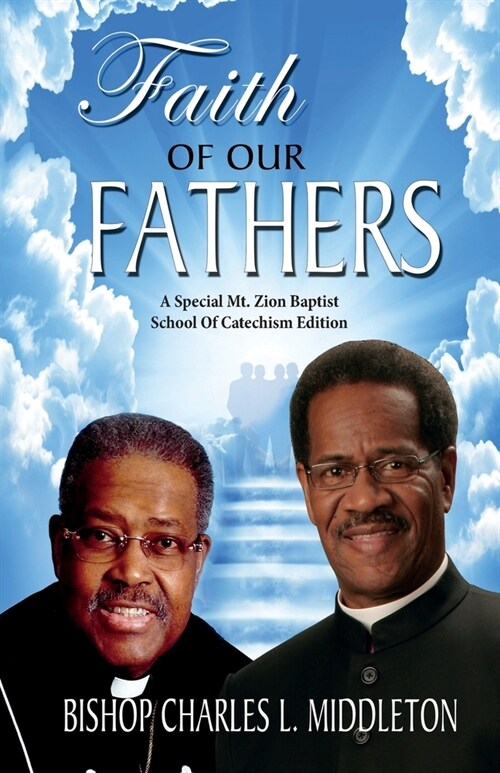 Faith of Our Fathers: A Catechism for the Emerging New Breed (Paperback)