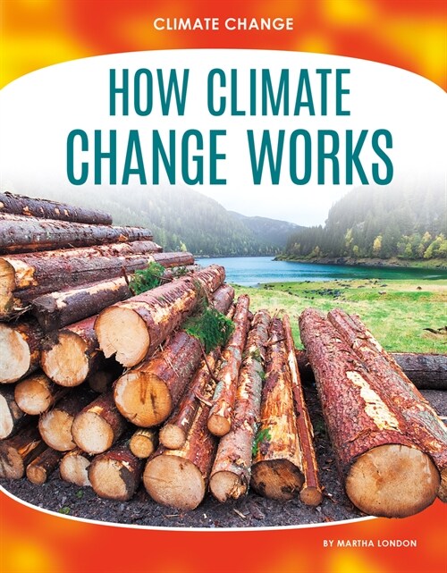 How Climate Change Works (Library Binding)