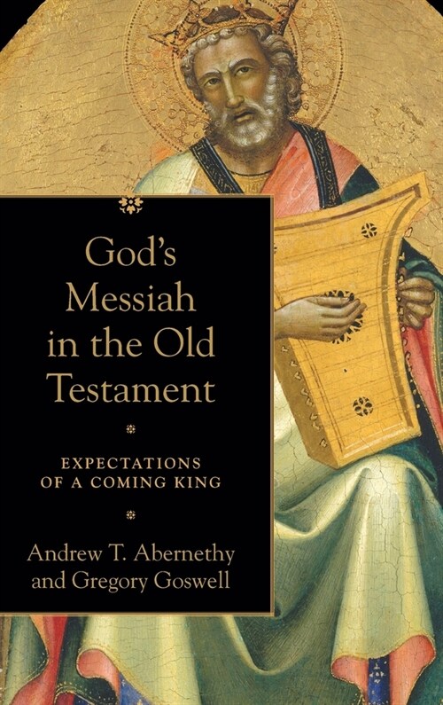 Gods Messiah in the Old Testament (Hardcover)