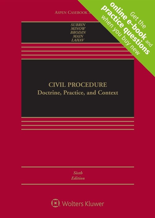 Civil Procedure: Doctrine, Practice, and Context (Loose Leaf, 6)