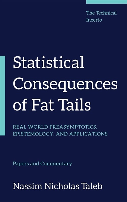 [중고] Statistical Consequences of Fat Tails: Real World Preasymptotics, Epistemology, and Applications (Hardcover)