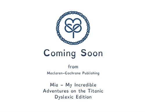Mia - My Incredible Adventures on the Titanic Dyslexic Edition: Dyslexic Font (Paperback, Dyslexic)