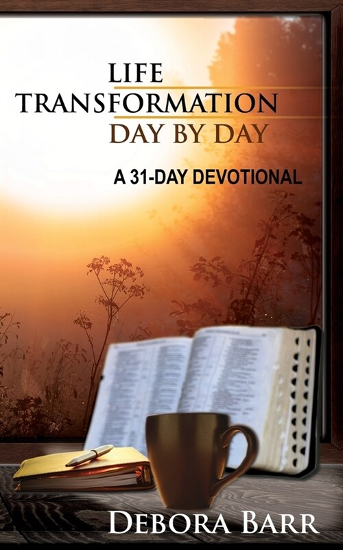 Life Transformation Day by Day: A 31-Day Devotional (Paperback)