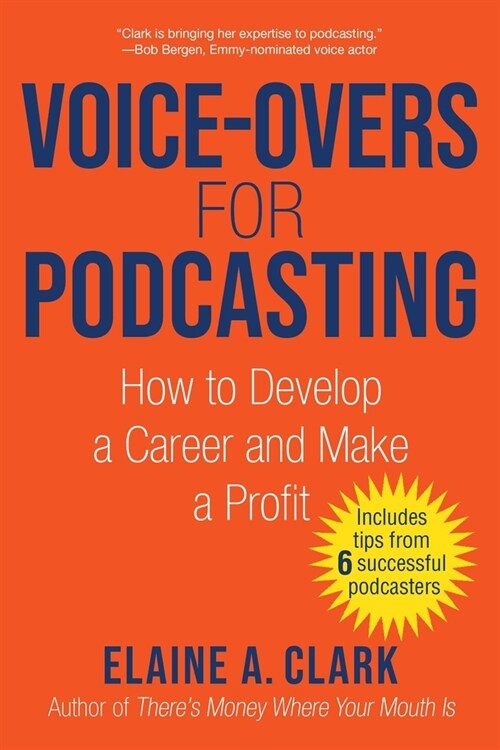 Voice-Overs for Podcasting: How to Develop a Career and Make a Profit (Paperback)