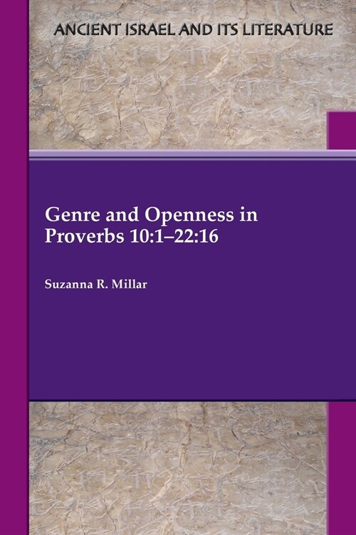 Genre and Openness in Proverbs 10: 1-22:16 (Paperback)