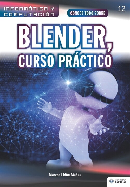 Conoce todo sobre Blender, Curso Pr?tico (Paperback)