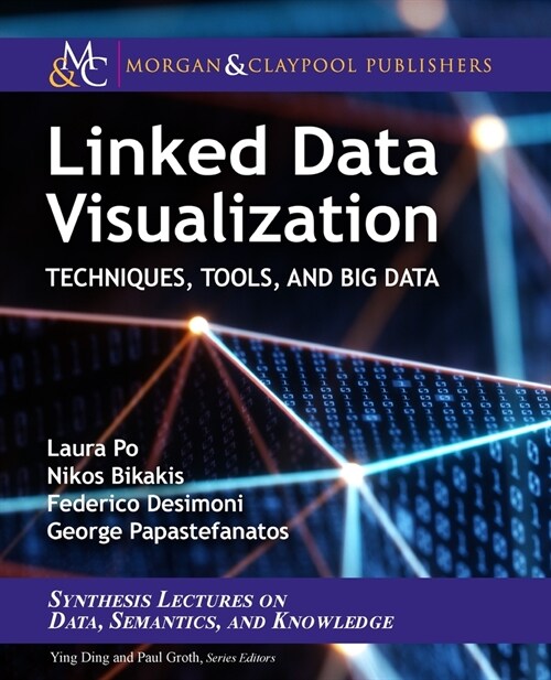Linked Data Visualization: Techniques, Tools, and Big Data (Paperback)