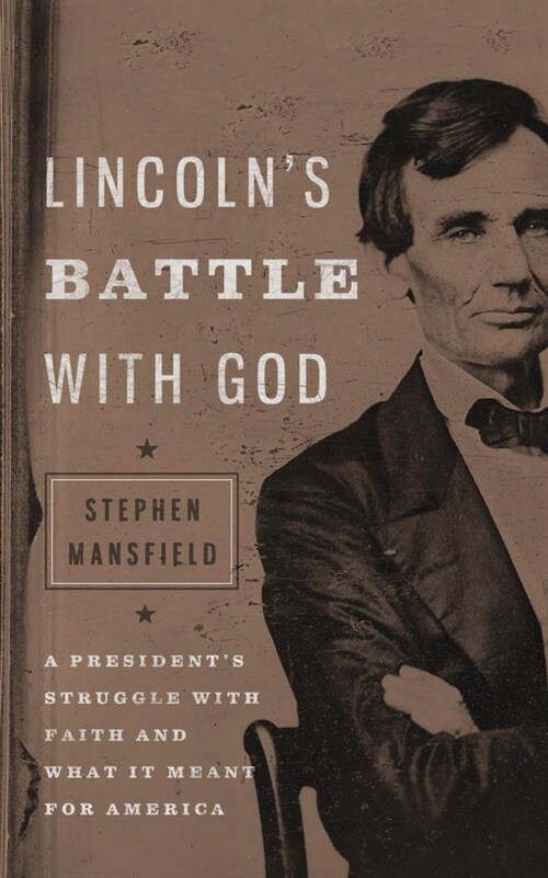 Lincolns Battle with God: A Presidents Struggle with Faith and What It Meant for America (Audio CD, Library)