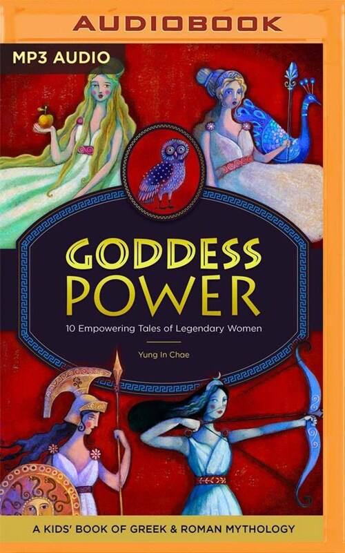 Goddess Power: 10 Empowering Tales of Legendary Women (MP3 CD)