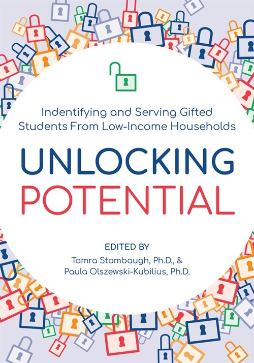 Unlocking Potential: Identifying and Serving Gifted Students from Low-Income Households (Paperback)