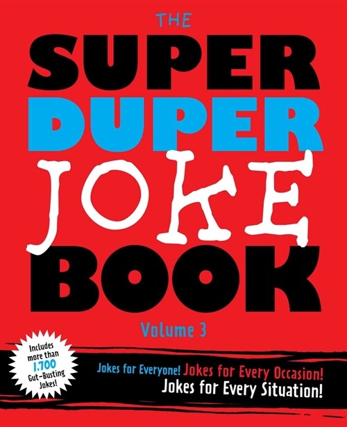The Super Duper Joke Book Volume 3, Volume 3: Even More Knock-Knocks, Witty One-Liners, and Laughs for Everyone! (Paperback)