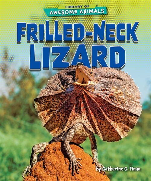 Frilled-Neck Lizard (Library Binding)
