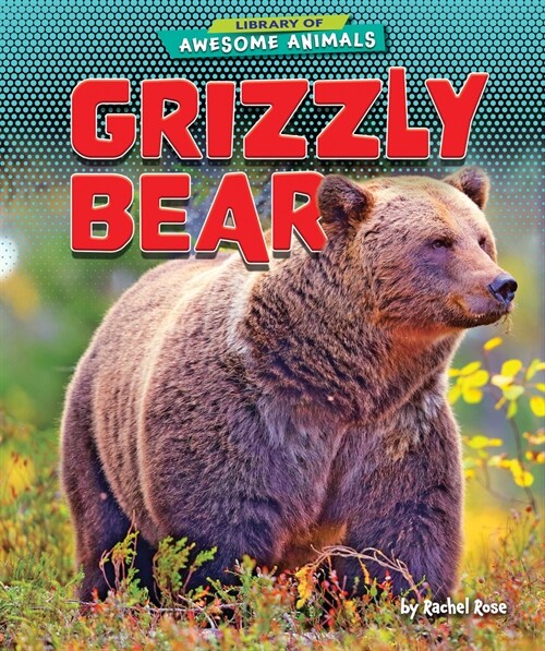 Grizzly Bear (Library Binding)