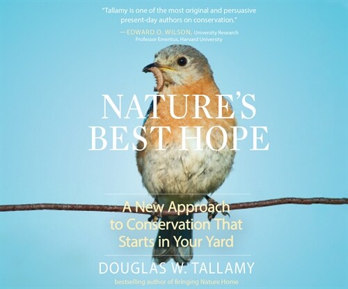 Natures Best Hope: A New Approach to Conservation That Starts in Your Yard (Audio CD)