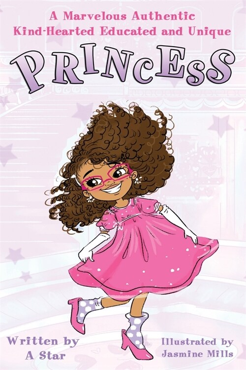 A Marvelous Authentic Kind-Hearted Educated and Unique Princess (Hardcover)