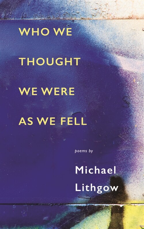 Who We Thought We Were as We Fell (Paperback)