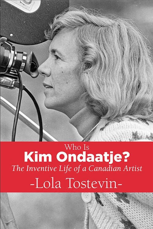 Who Is Kim Ondaatje? the Inventive Life of a Canadian Artist (Paperback)
