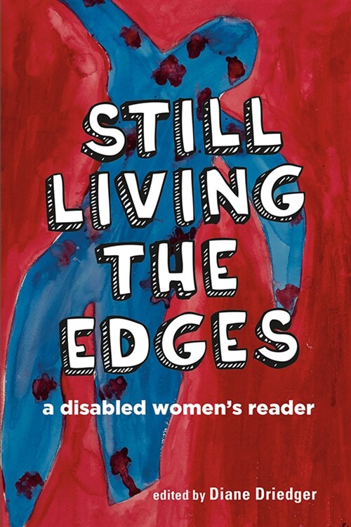 Still Living the Edges: A Disabled Womens Reader (Paperback)