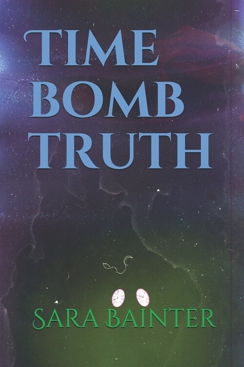 Time Bomb Truth (Paperback)