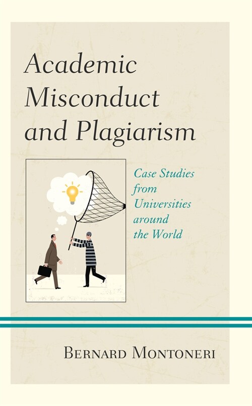 Academic Misconduct and Plagiarism: Case Studies from Universities Around the World (Hardcover)