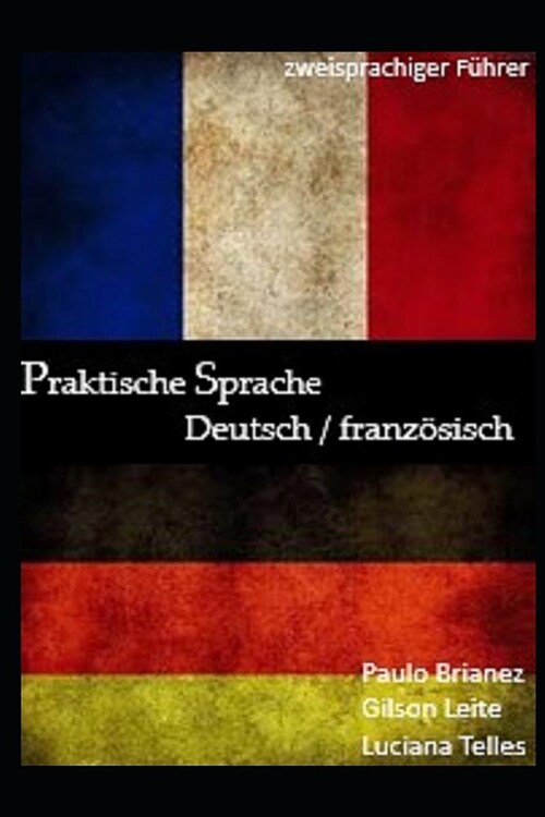 Praktische Sprache: Deutsch / Franz?isch (Paperback)