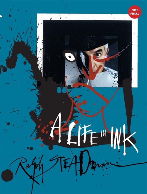 Ralph Steadman: A Life in Ink (Hardcover)