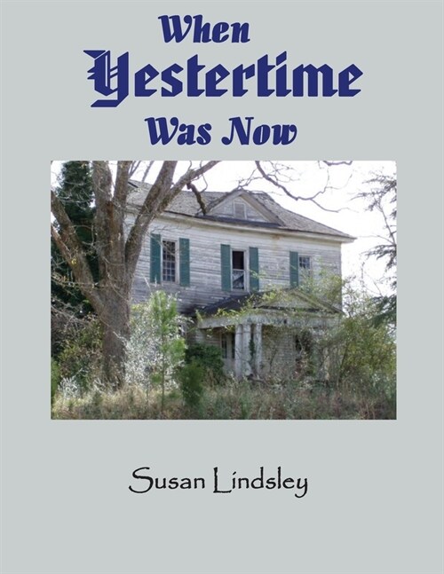 When Yestertime Was Now (Paperback)