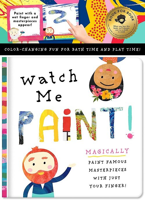 Watch Me Paint: Paint Famous Masterpieces with Just Your Finger!: Color-Changing Fun for Bath Time and Play Time! (Other)