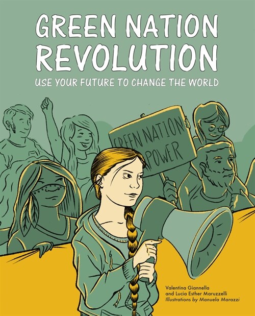 Green Nation Revolution : Use Your Future to Change the World (Paperback)