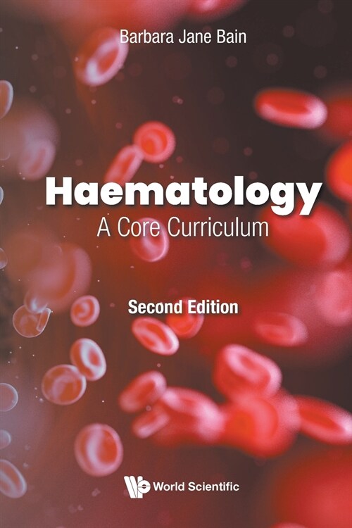 Haematology: A Core Curriculum (Paperback, Second Edition)