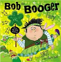 Bob the Booger Fairy (Paperback)