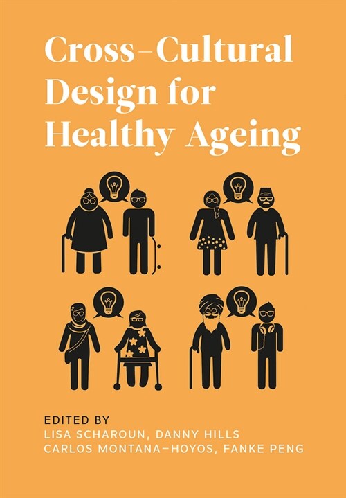 Cross-Cultural Design for Healthy Ageing (Paperback)