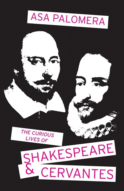 The Curious Lives of Shakespeare and Cervantes (Paperback)