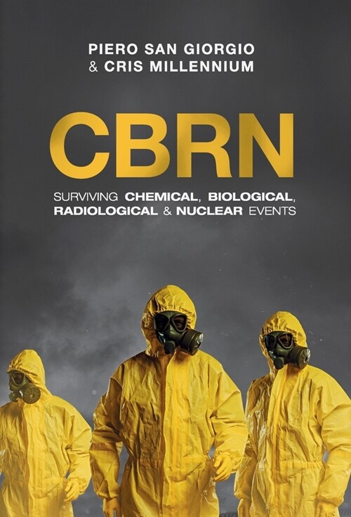 Cbrn: Surviving Chemical, Biological, Radiological & Nuclear Events (Hardcover)