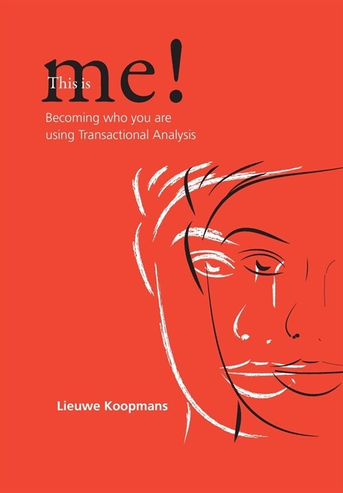 This is Me! : Becoming Who You are Using Transactional Analysis (Paperback)