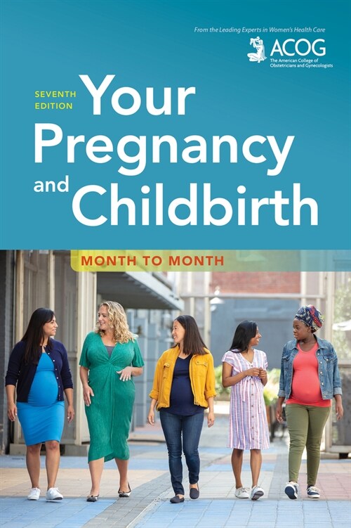 Your Pregnancy and Childbirth: Month to Month (Paperback, 7)