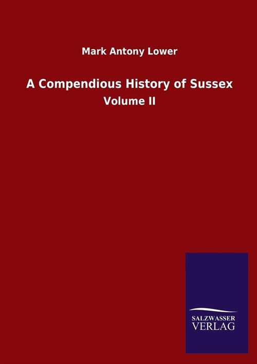 A Compendious History of Sussex: Volume II (Paperback)