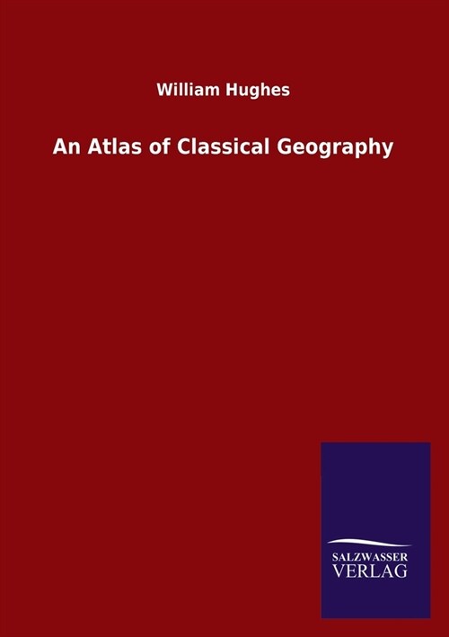 An Atlas of Classical Geography (Paperback)