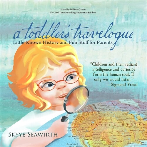 A toddlers travelogue: Little-known History and Fun Stuff for Parents (Paperback)